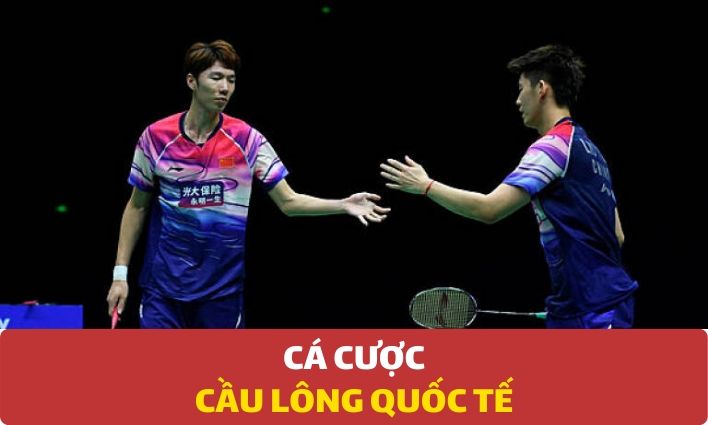 Kèo cá cược các giải Cầu lông Quốc tế tại Dafabet